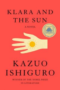 Review of Klara and the Sun by Kazuo Ishiguro for The Writer's Workshop.
