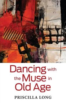 Dancing with the Muse in Old Age